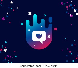Heart in Speech bubble simple icon. Love chat symbol. Valentines day communication sign. Cool banner with icon. Abstract shape with gradient. Vector