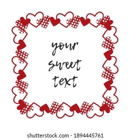 Heart square frame in red colour. Decorative doodle cartoon style, cute festive border. Good for loving sweet web greeting card, invitation. Vector illustration
