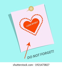 Heart sticker. Do not forget to sign, the arrow points to the - I love myself. Motivational banner. Vector