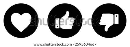 Heart, thumb up and thumb down, like and dislike vector icons set in black circle. Love, like, and dislike icons. Vector illustration.