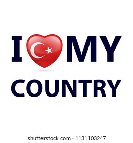 Heart with Turkish flag colors. I Love My Country - Turkey