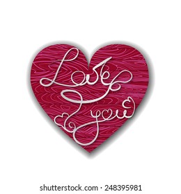 Heart typography: Love you. Wooden textured. Can be used for Valentine's Day card design.