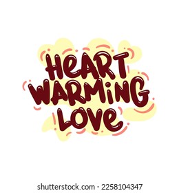 heart warming love people quote typography flat design illustration