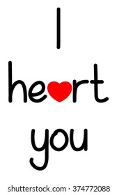 Heart you. An Alternative way for saying I Love You. An illustration Symbolizing Valentine's Day.