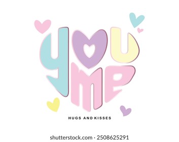 heart you and me, kisses and hugs. Design to print on shirt, poster, dedications, birthday