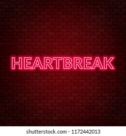 Heartbreak Neon Lettering. Sad Mood. Vector Illustration