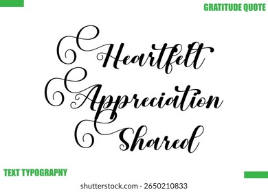 Heartfelt Appreciation Shared Thanksgiving Quote Stylish Cursive Typography Text

