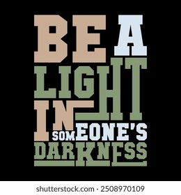 Imagem vetorial "Be a Light in Someone’s Darkness" para conteúdo encorajador