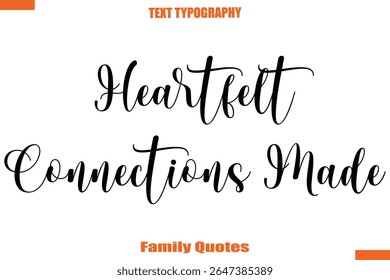 Heartfelt Conexões feitas Família de texto tipográfico dizendo