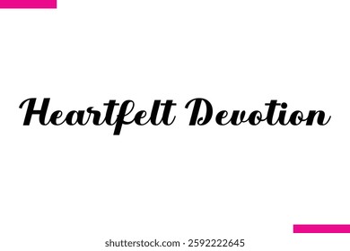 Heartfelt Devotion Modern Cursive Typography Text Love Quote