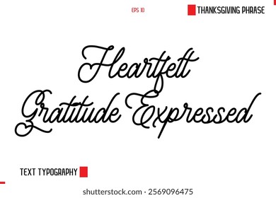 Heartfelt Gratitude Expressed Thanksgiving Day Saying In Cursive Typography Text