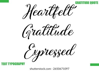 Heartfelt Gratitude Expressed Thanksgiving Quote Stylish Cursive Typography Text