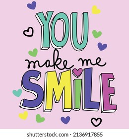 HEARTS AROUND YOU MAKE ME SMILE