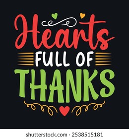 Hearts full of thanks - Thanksgiving quotes typographic design vector