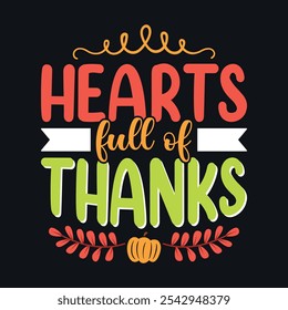 Hearts full of thanks - Thanksgiving quotes typographic design vector