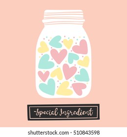 Hearts in a glass jar. Special ingredient for love. Vector illustration.