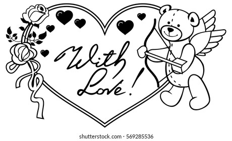 Heart-shaped frame with outline roses, teddy bear, looks like a Cupid and written phrase "With love!". Valentine Day background. Vector clip art.
