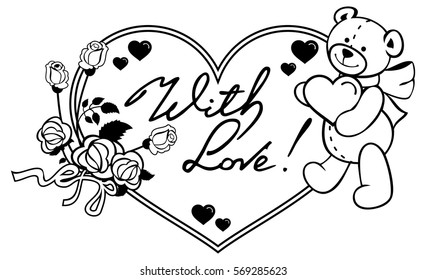 Heart-shaped frame with outline roses, teddy bear holding heart written phrase "With love!". Valentine Day background. Vector clip art.