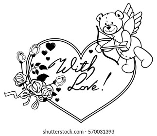 Heart-shaped frame with outline roses, teddy bear, looks like a Cupid and written phrase "With love!". Valentine Day background. Vector clip art.