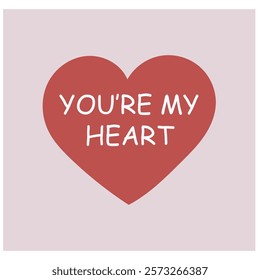 Heart-shaped greetings card the message you are my heart for a romantic occasion. Valentine's Day