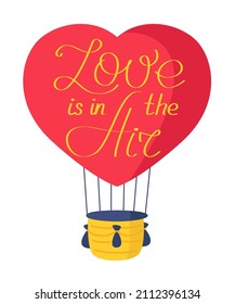 Heart-shaped hot air balloons with hand lettering Love is in the air. Valentine's day concept. Perfect for an advertising poster, t-shirt, love sale banner or greeting card. Vector illustration