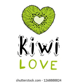 Heart-shaped kiwi. Vector drawing hand-drawn. The image with the text. Can be used as a logo.