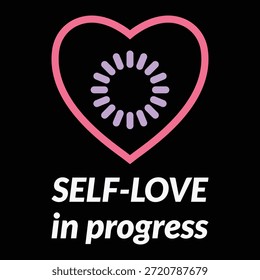 Em forma de coração ícone de carregamento tee simbolizando contínuo amor próprio, cura e crescimento emocional.