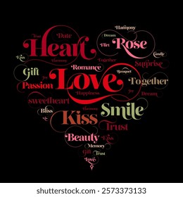 A heart-shaped typography design created with various romantic words on a black background. Elegantly represents themes of love, passion, and happiness in a striking composition