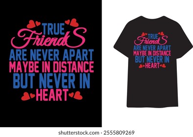 Heartwarming Friendship Saying on T-Shirt for True Friends