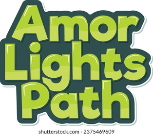 A heartwarming lettering vector design illustrating how love illuminates the path of life.