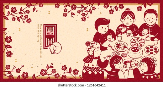 Heartwarming reunion dinner during lunar new year banner, get together written in Chinese characters