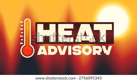 Heat advisory. Banner with thermometer and heat and high temperature warning. Meteorology and weather in summer season. Cartoon Flat vector illustration