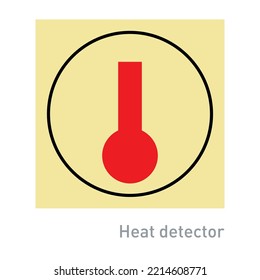 Heat Detector - International Fire Control and Safety Signs - Detector, sensitive element, emergency alarm, temperature detectors, fire control, Heat sensors.