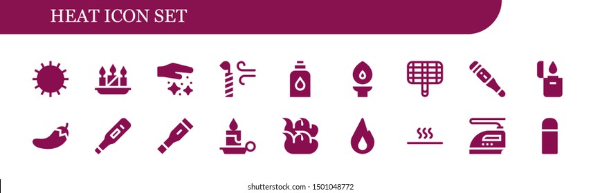 heat icon set. 18 filled heat icons.  Simple modern icons about  - Sun, Candles, Dust, Candle, Conditioner, Torch, Grill, Thermometer, Lighter, Chili, Fire, Hot, Iron, Thermo