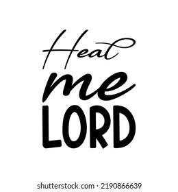 heat me lord black letter quote