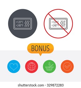 Heat resistant icon. Microwave or dishwasher information sign. Attention symbol. Shopping cart, globe, heart and check bonus buttons. Ban or stop prohibition symbol.