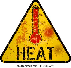 Heat warning sign,grungy sytyle vector illustration
