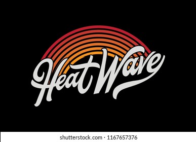 Heat Wave Slogan For T-shirt Printing Design And Various Jobs, Vector.