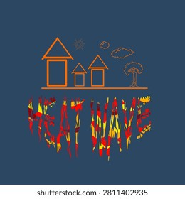 heat wave writing melting with image of houses and trees on a deep blue background