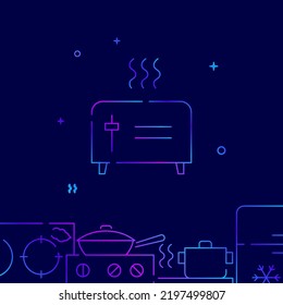 Heated toaster gradient line vector icon, simple illustration on a dark blue background, kitchenware related bottom border.