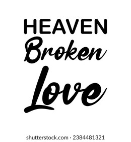 heaven broken love black