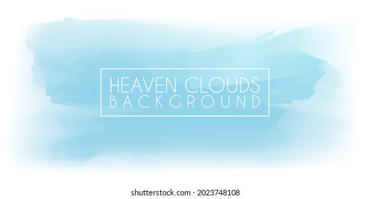 Heaven Couds Vector Illustration Background. Sky Scene Banner Watercolor Texture Blue Day Painting Art.