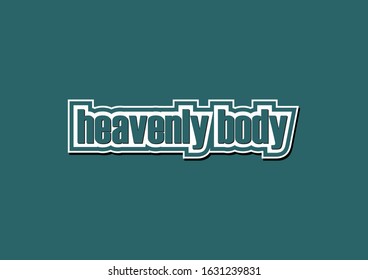 heavenly body text lettering vector illustration template