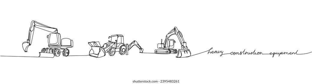 Heavy Construction Equipment set, Excavator, backhoe loader, crawler loader one line art. Continuous line drawing of repair, professional, hand with inscription, lettering, handwritten.