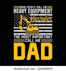 Heavy Equipment Operator Construction Dad Excavator