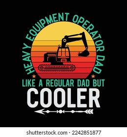 Heavy Equipment Operator Dad Excavator Bulldozer