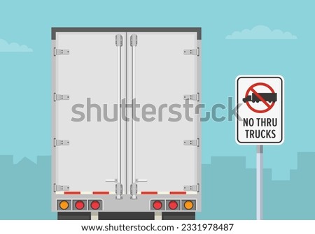 Heavy goods vehicles driving tips and rules. Back view of a semi-trailer at "No thru trucks" sign area. Flat vector illustration template.