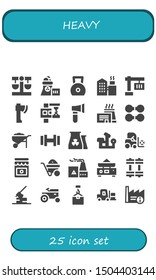 heavy icon set. 25 filled heavy icons.  Collection Of - Balance, Nuclear plant, Weight, Factory, Crane, Axe, Dumbbell, Wheelbarrow, Bench press, Forklift, Jam, Weights, Tractor