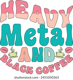 heavy metal and black coffee T shirt Design Lover