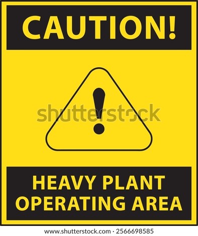 Heavy plant operating area sign notice vector